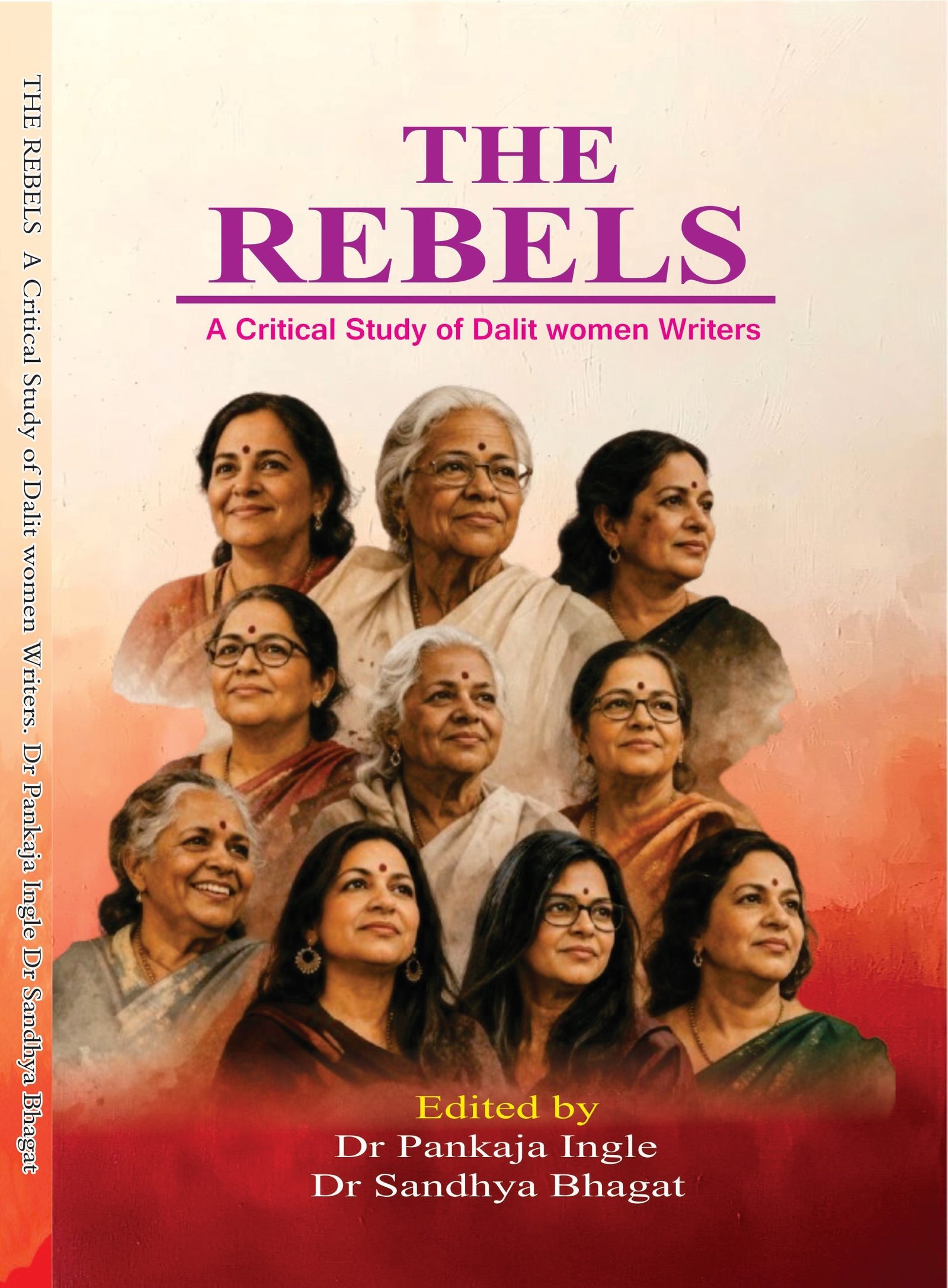 THE REBELS: A Critical Study of Dalit Women Writers